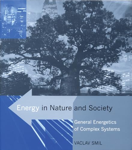 Beispielbild fr Energy in Nature and Society: General Energetics of Complex Systems (Mit Press) zum Verkauf von Goodwill of Colorado