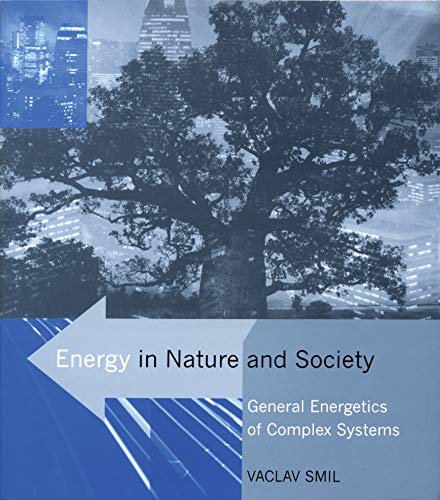 Stock image for Energy in Nature and Society: General Energetics of Complex Systems (Mit Press) for sale by Housing Works Online Bookstore