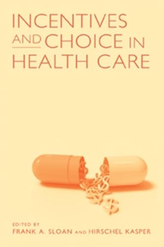 Beispielbild fr Incentives and Choice in Health Care zum Verkauf von Books From California