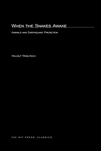 When the Snakes Awake: Animals and Earthquake Prediction (Mit Press) (English and German Edition) (9780262700252) by Tributsch, Helmut