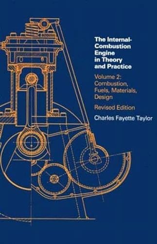 Imagen de archivo de Internal Combustion Engine in Theory and Practice: Vol. 2 - 2nd Edition, Revised: Combustion, Fuels, Materials, Design a la venta por Books Unplugged