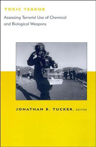 Immagine dell'editore per Toxic Terror: Assessing Terrorist Use of Chemical and Biological Weapons (BCSIA Studies in International Security) (Belfer Center Studies in International Security) venduto da Bellwetherbooks