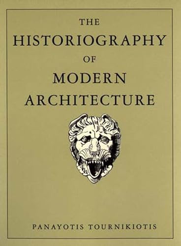 9780262700856: The Historiography of Modern Architecture