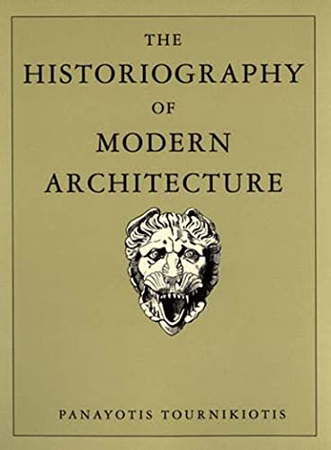 Stock image for The Historiography of Modern Architecture (Mit Press) for sale by Benjamin Books
