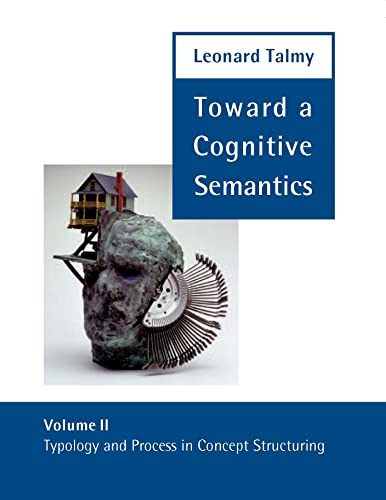 Imagen de archivo de Toward a Cognitive Semantics, Volume 2: Typology and Process in Concept Structuring (Language, Speech, and Communication) a la venta por Caveat Emptor Used and Rare Books