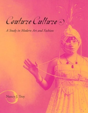 Couture Culture: A Study in Modern Art and Fashion (9780262701037) by Troy, Nancy J.