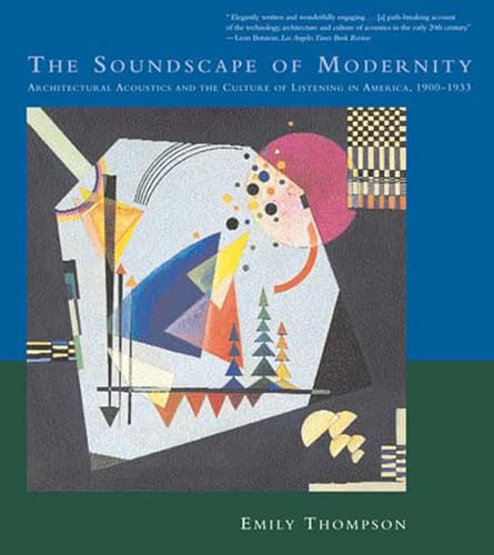 9780262701068: The Soundscape of Modernity: Architectural Acoustics and the Culture of Listening in America, 1900-1933