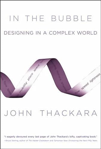 In the Bubble: Designing in a Complex World (Mit Press) (9780262701150) by Thackara, John