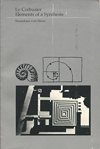 Stock image for Le Corbusier: Elements of a Synthesis (English and German Edition) for sale by Gavin's Books