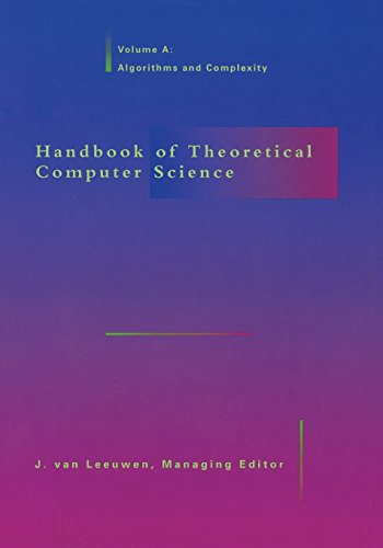 Handbook of Theoretical Computer Science, Volume A: Algorithms and Complexity