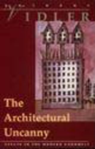 The Architectural Uncanny: Essays in the Modern Unhomely (9780262720182) by Vidler, Anthony
