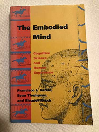 Beispielbild fr The Embodied Mind: Cognitive Science and Human Experience zum Verkauf von Ergodebooks