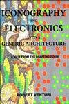 9780262720298: Iconography and Electronics Upon a Generic Architecture: A View from the Drafting Room