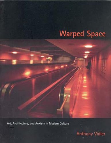 9780262720410: Warped Space: Art, Architecture, and Anxiety in Modern Culture