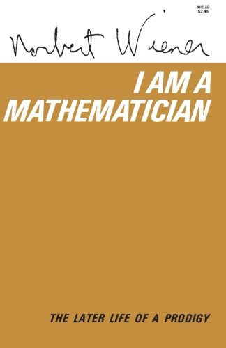 I Am Mathematician (9780262730075) by Wiener, Norbert