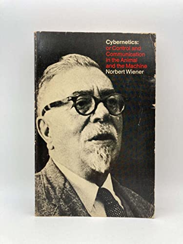 Beispielbild fr Cybernetics, Second Edition: or the Control and Communication in the Animal and the Machine zum Verkauf von Friends of  Pima County Public Library