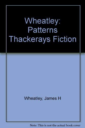 9780262730235: Wheatley: Patterns Thackerays Fiction