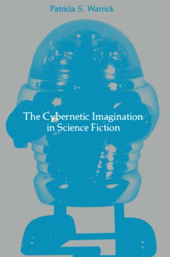 Beispielbild fr The Cybernetic Imagination in Science Fiction zum Verkauf von Uncle Hugo's SF/Uncle Edgar's Mystery