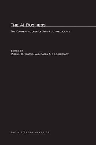Stock image for The AI Business: Commercial Uses of Artificial Intelligence (The MIT Press) for sale by Wonder Book