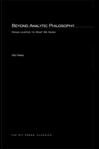 Beyond Analytic Philosophy: Doing Justice to What We Know (9780262730808) by Hao Wang