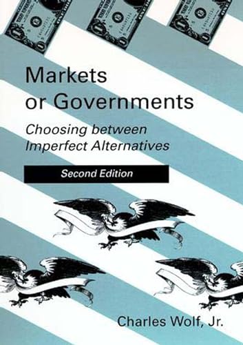 9780262731041: Markets or Governments - 2nd Edition: Choosing between Imperfect Alternatives