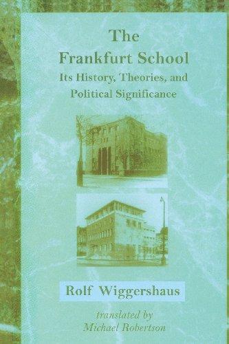 9780262731133: The Frankfurt School: Its History, Theories, and Political Significance (Studies in Contemporary German Social Thought)