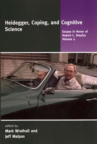 Stock image for Heidegger, Coping, and Cognitive Science: Essays in Honor of Hubert L. Dreyfus, Vol. 2 for sale by Blue Vase Books