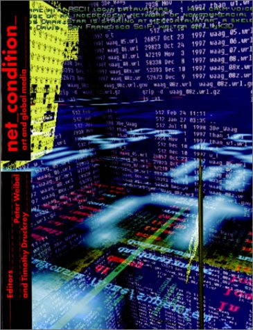 Stock image for net_condition: art and global media (Electronic Culture: History, Theory, and Practice) for sale by SecondSale