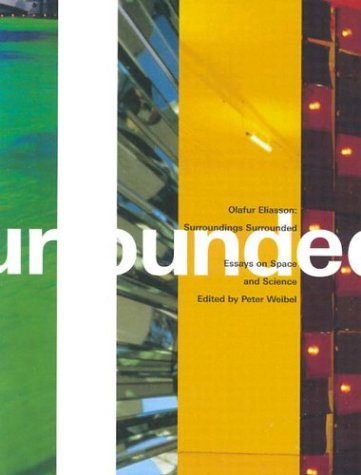 9780262731485: Olafur Eliasson Surroundings Surrounded: Essays on Space and Science