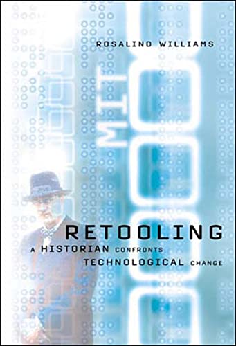 Beispielbild fr Retooling : A Historian Confronts Technological Change zum Verkauf von Better World Books
