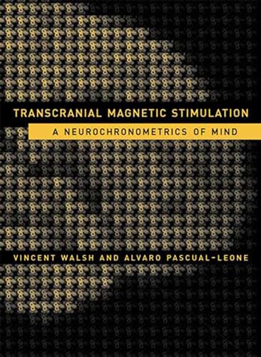 9780262731744: Transcranial Magnetic Stimulation: A Neurochronometrics of Mind (A Bradford Book)
