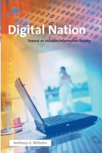 Beispielbild fr Digital Nation: Toward an Inclusive Information Society (The MIT Press) zum Verkauf von Bellwetherbooks