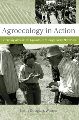 Beispielbild fr Agroecology in Action: Extending Alternative Agriculture through Social Networks (Food, Health, and the Environment) zum Verkauf von Wonder Book