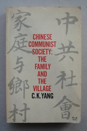 Stock image for CHINESE COMMUNIST SOCIETY: The Family and the Village for sale by Russ States