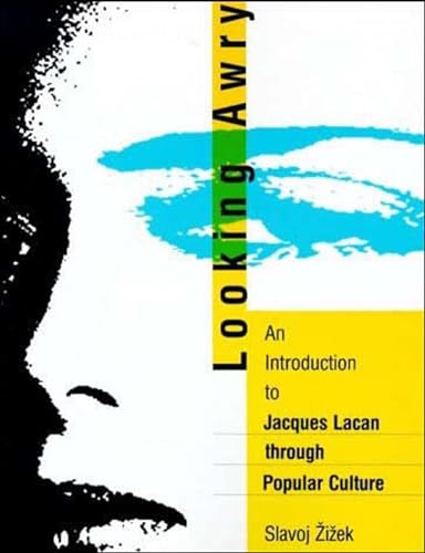 9780262740159: Looking Awry – An Introduction to Jacques Lacan Through Popular Culture (October Books)