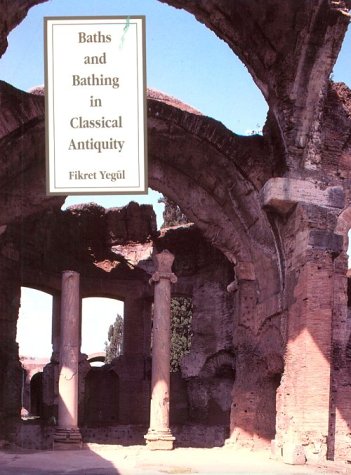 9780262740180: Baths and Bathing in Classical Antiquity