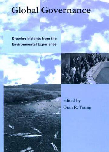 Beispielbild fr Global Governance: Drawing Insights from the Environmental Experience (Global Environmental Accord: Strategies for Sustainability and Institutional Innovation) zum Verkauf von Bellwetherbooks