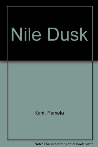 Nile Dusk (9780263050370) by Kent, Pamela