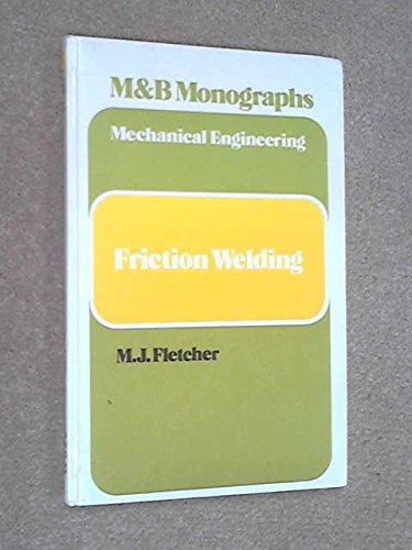 9780263051087: Friction Welding (Mechanics Engineering Monograph)