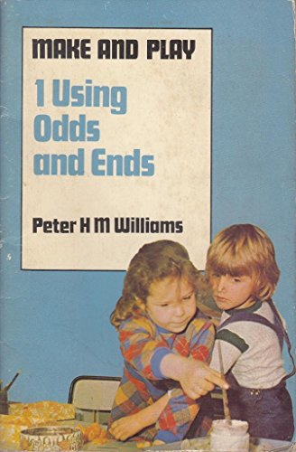 9780263054668: Using Odds and Ends (Make and Play)