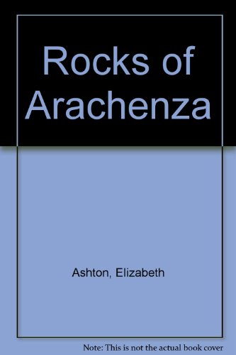 Stock image for The rocks of Arachenza for sale by 2Vbooks