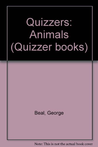 Quizzers: Animals (Quizzer books) (9780263059151) by George Beal