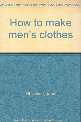 9780263061055: HOW TO MAKE MEN'S CLOTHES [Gebundene Ausgabe] by JANE RHINEHART