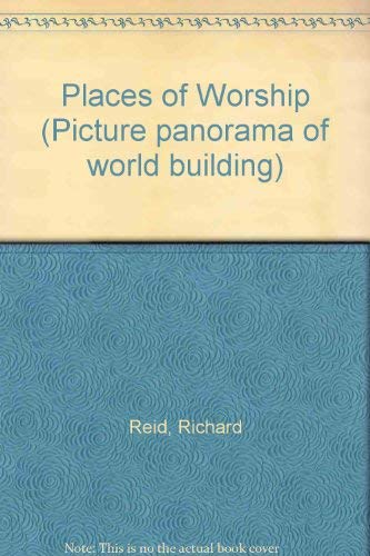 Places of worship (Picture panorama of world building) (9780263063066) by Reid, Richard
