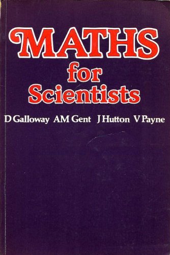 Maths for Scientists (9780263063684) by Galloway, D.; Et Al