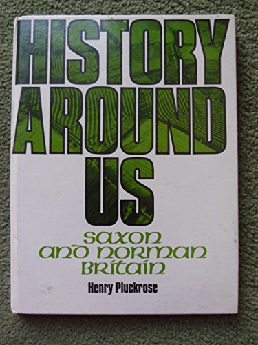 Stock image for Saxon and Norman Britain: 2 (History Around Us) for sale by Bahamut Media