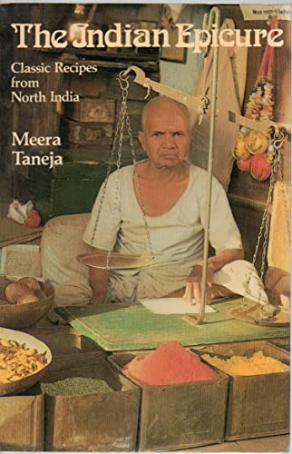 Stock image for The Indian Epicure: Classic Recipes from North India for sale by ThriftBooks-Atlanta