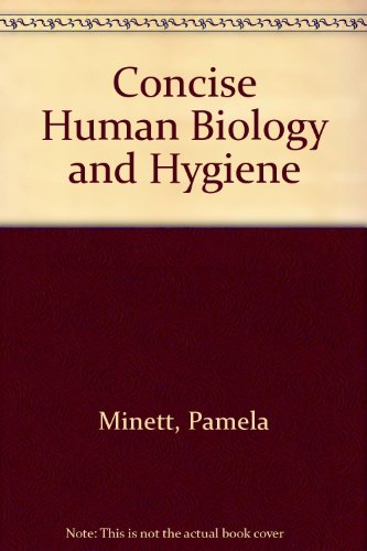 Stock image for A CONCISE HUMAN BIOLOGY AND HYGIENE. for sale by Cambridge Rare Books