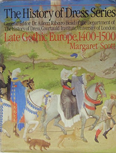 9780263064292: Late Gothic Europe 1400-1500 - History of Dress Series