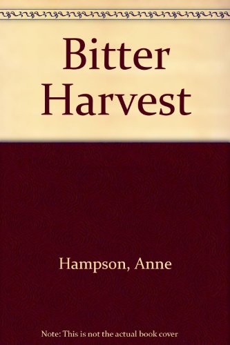 Bitter Harvest (9780263091434) by Anne Hampson